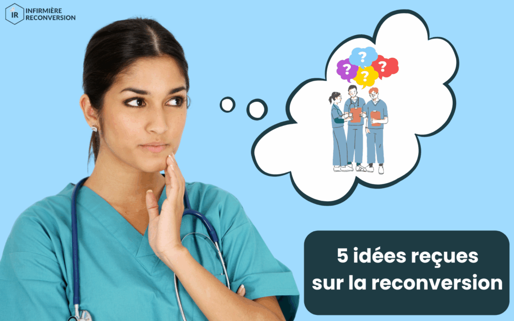 infirmière qui pense aux 5 idées reçues sur la reconversion possible